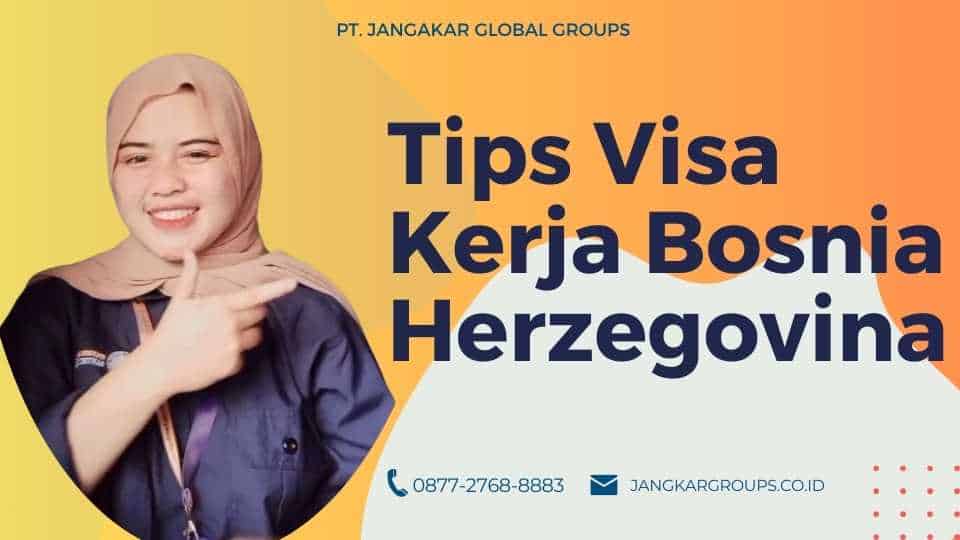 Tips Visa Kerja Bosnia Herzegovina