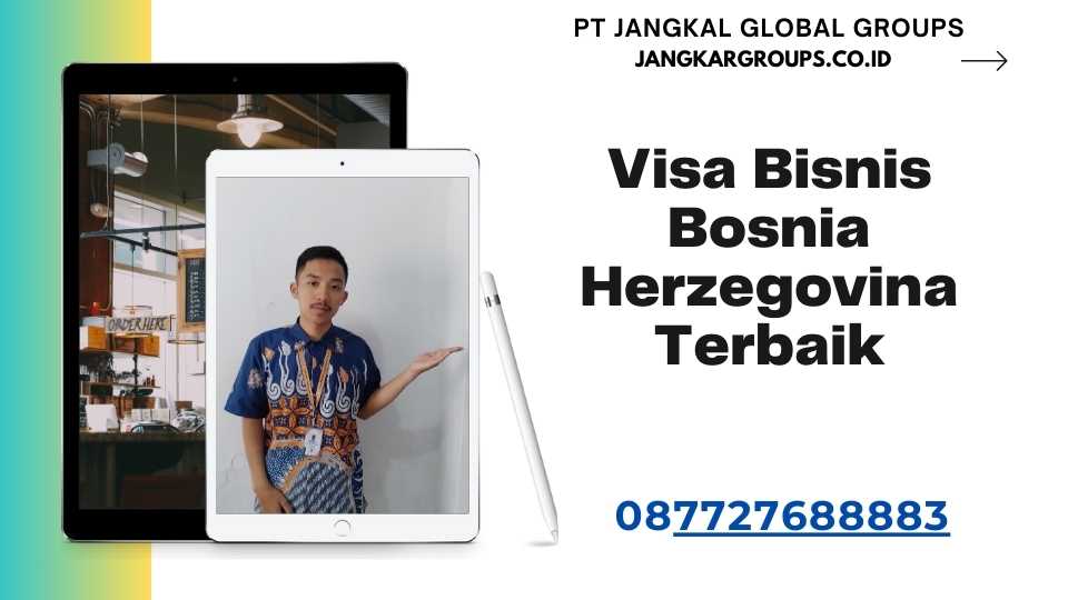 Visa Bisnis Bosnia Herzegovina Terbaik