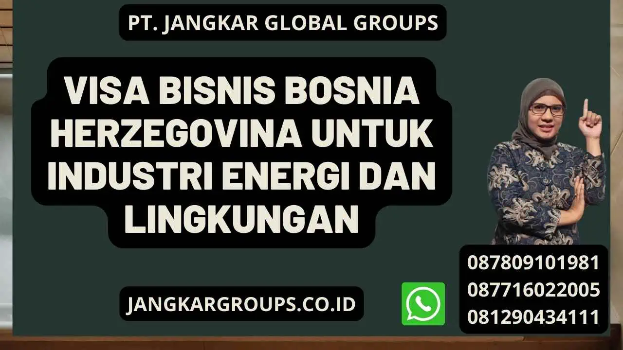 Visa Bisnis Bosnia Herzegovina Untuk Industri Energi Dan Lingkungan