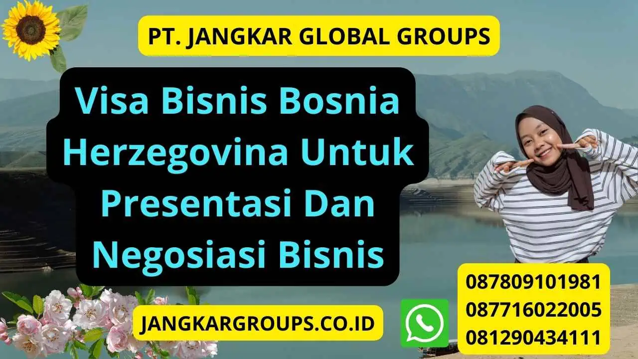 Visa Bisnis Bosnia Herzegovina Untuk Presentasi Dan Negosiasi Bisnis