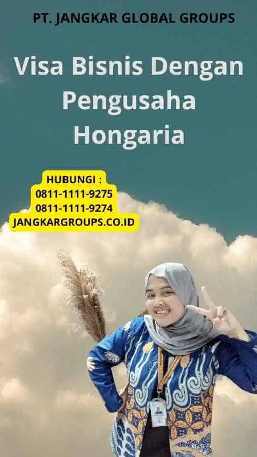 Visa Bisnis Dengan Pengusaha Hongaria