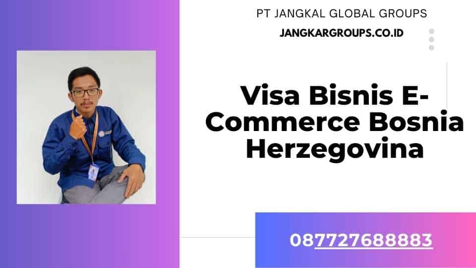 Visa Bisnis E-Commerce Bosnia Herzegovina