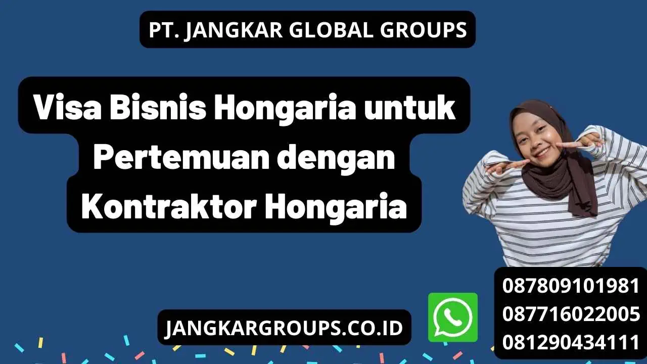 Visa Bisnis Hongaria untuk Pertemuan dengan Kontraktor Hongaria