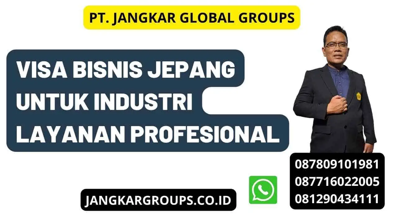 Visa Bisnis Jepang Untuk Industri Layanan Profesional