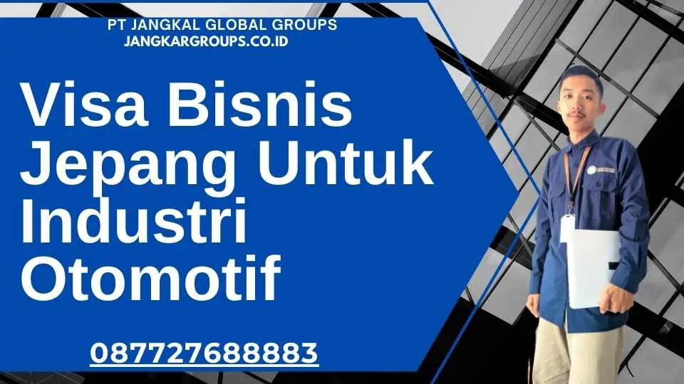 Visa Bisnis Jepang Untuk Industri Otomotif