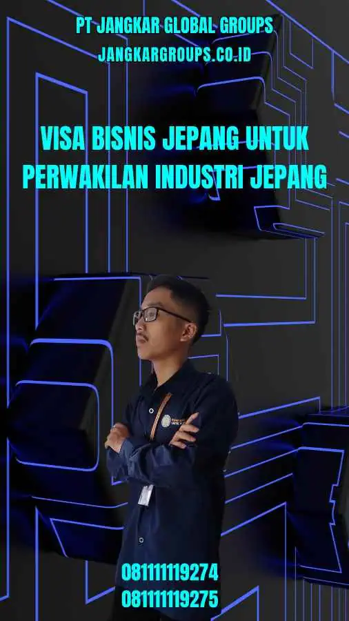 Visa Bisnis Jepang Untuk Perwakilan Industri Jepang