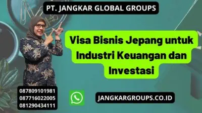 Visa Bisnis Jepang untuk Industri Keuangan dan Investasi