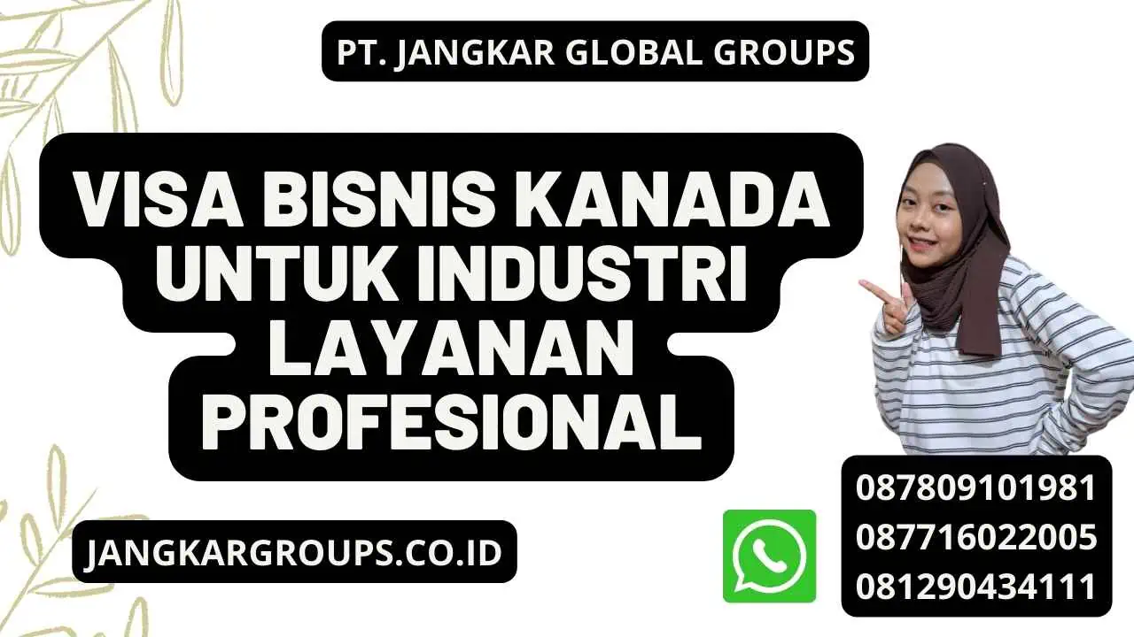 Visa Bisnis Kanada Untuk Industri Layanan Profesional