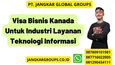 Visa Bisnis Kanada Untuk Industri Layanan Teknologi Informasi