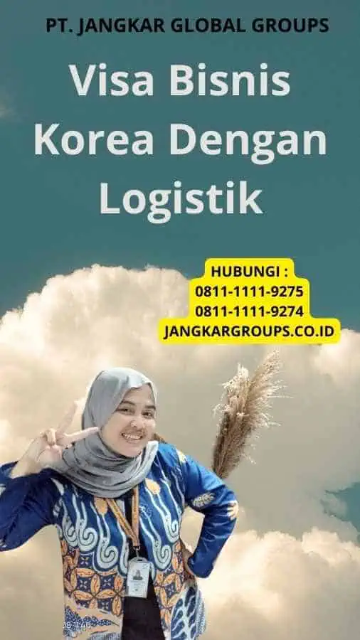 Visa Bisnis Korea Dengan Logistik