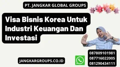 Visa Bisnis Korea Untuk Industri Keuangan Dan Investasi