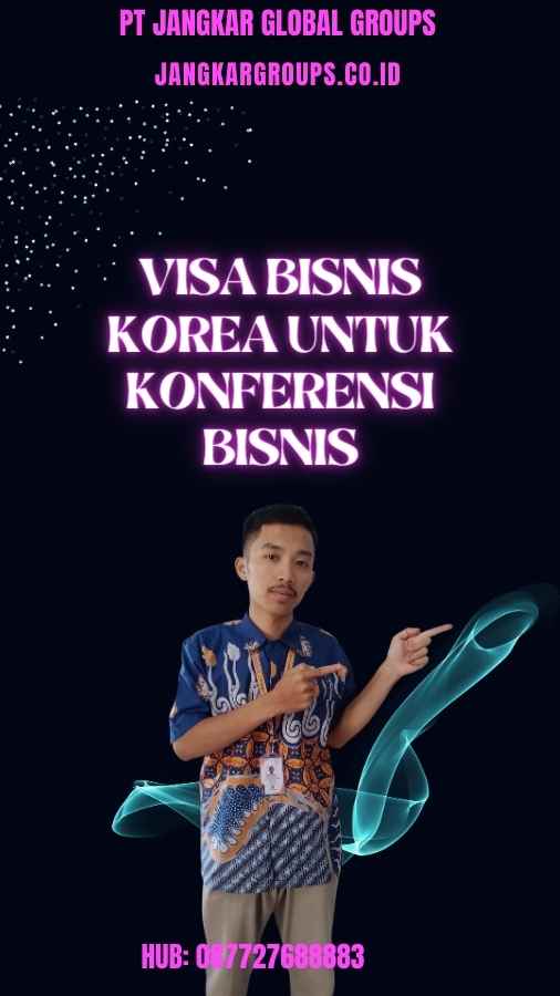 Visa Bisnis Korea Untuk Konferensi Bisnis