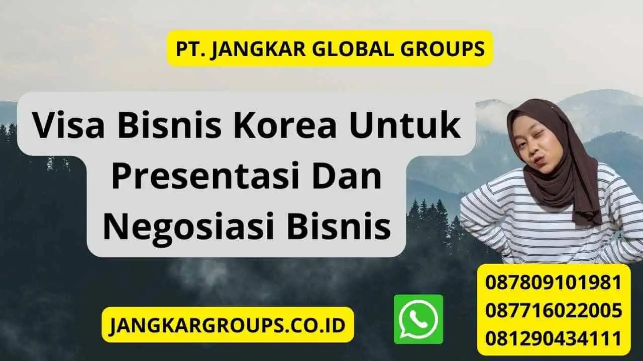 Visa Bisnis Korea Untuk Presentasi Dan Negosiasi Bisnis