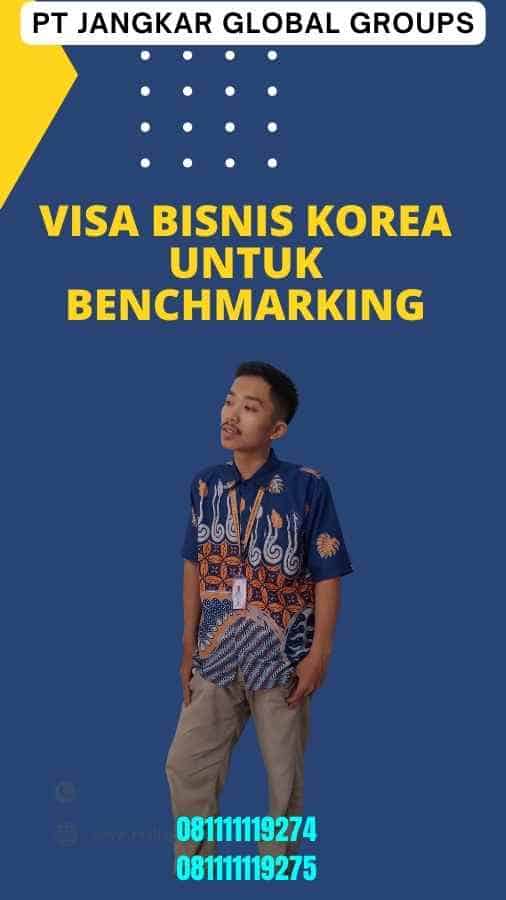 Visa Bisnis Korea untuk Benchmarking
