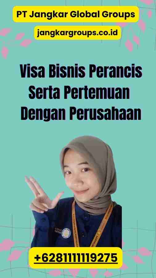 Visa Bisnis Perancis Serta Pertemuan Dengan Perusahaan