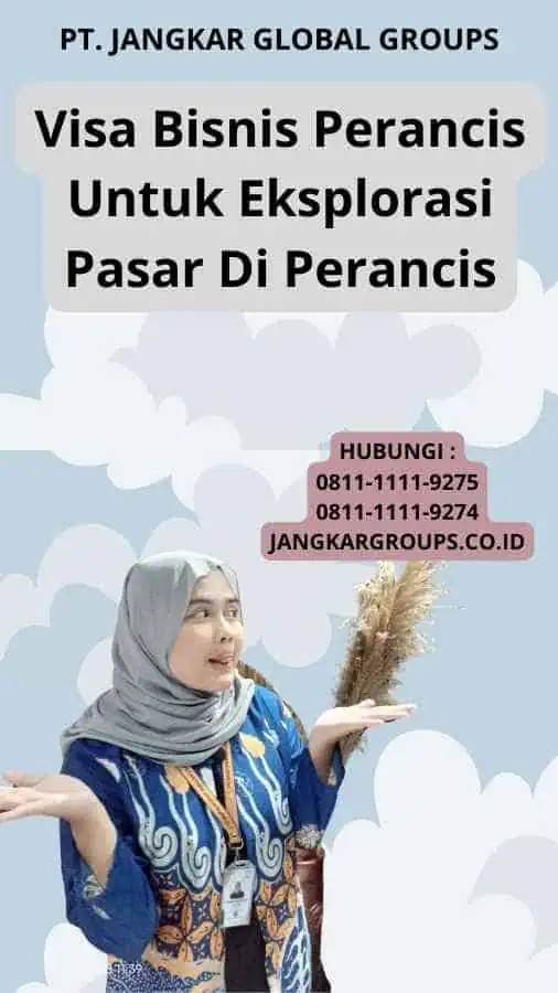 Visa Bisnis Perancis Untuk Eksplorasi Pasar Di Perancis