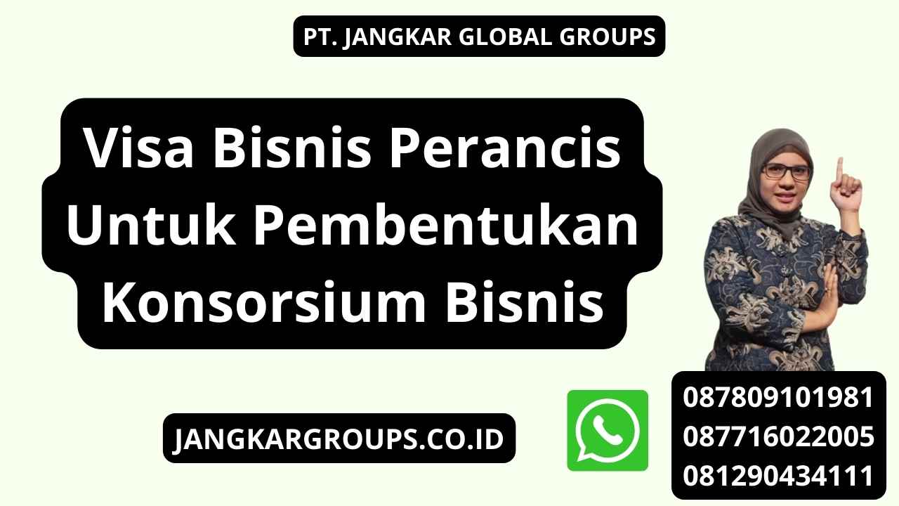 Visa Bisnis Perancis Untuk Pembentukan Konsorsium Bisnis Jangkar