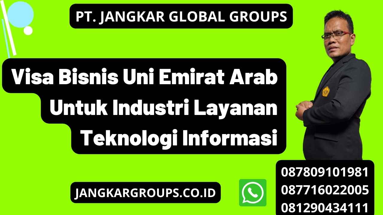 Visa Bisnis Uni Emirat Arab Untuk Industri Layanan Teknologi Informasi