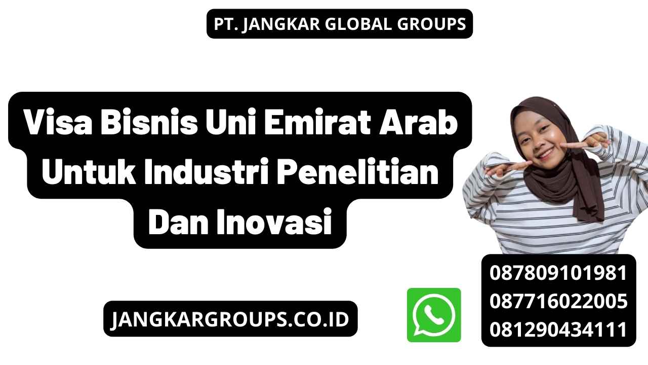 Visa Bisnis Uni Emirat Arab Untuk Industri Penelitian Dan Inovasi