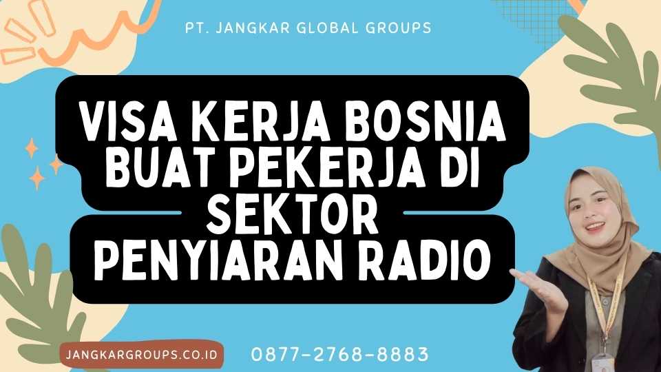 Visa Kerja Bosnia Buat Pekerja Di Sektor Penyiaran Radio