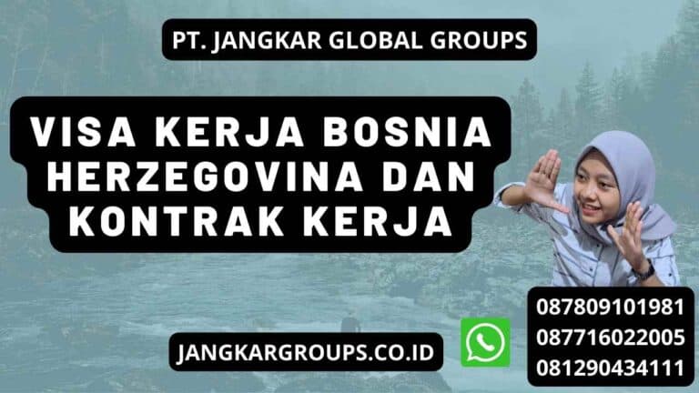 Visa Kerja Bosnia Dalam Kerja Jangkar Global Groups 2712