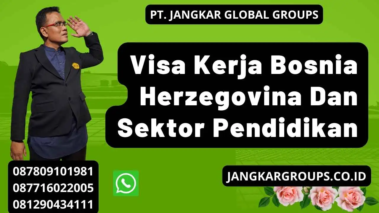 Visa Kerja Bosnia Herzegovina Dan Sektor Pendidikan