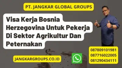 Visa Kerja Bosnia Herzegovina Untuk Pekerja Di Sektor Agrikultur Dan Peternakan