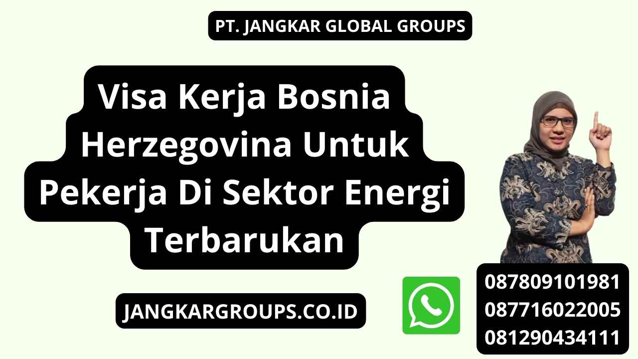 Visa Kerja Bosnia Herzegovina Untuk Pekerja Di Sektor Energi Terbarukan