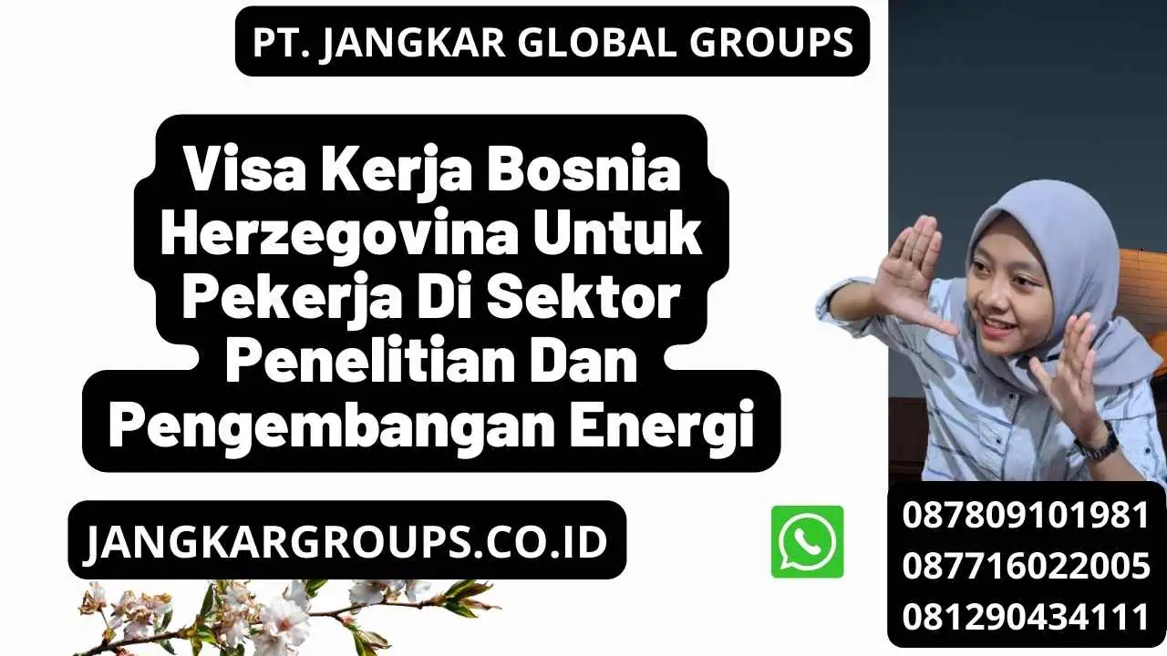 Visa Kerja Bosnia Herzegovina Untuk Pekerja Di Sektor Penelitian Dan Pengembangan Energi