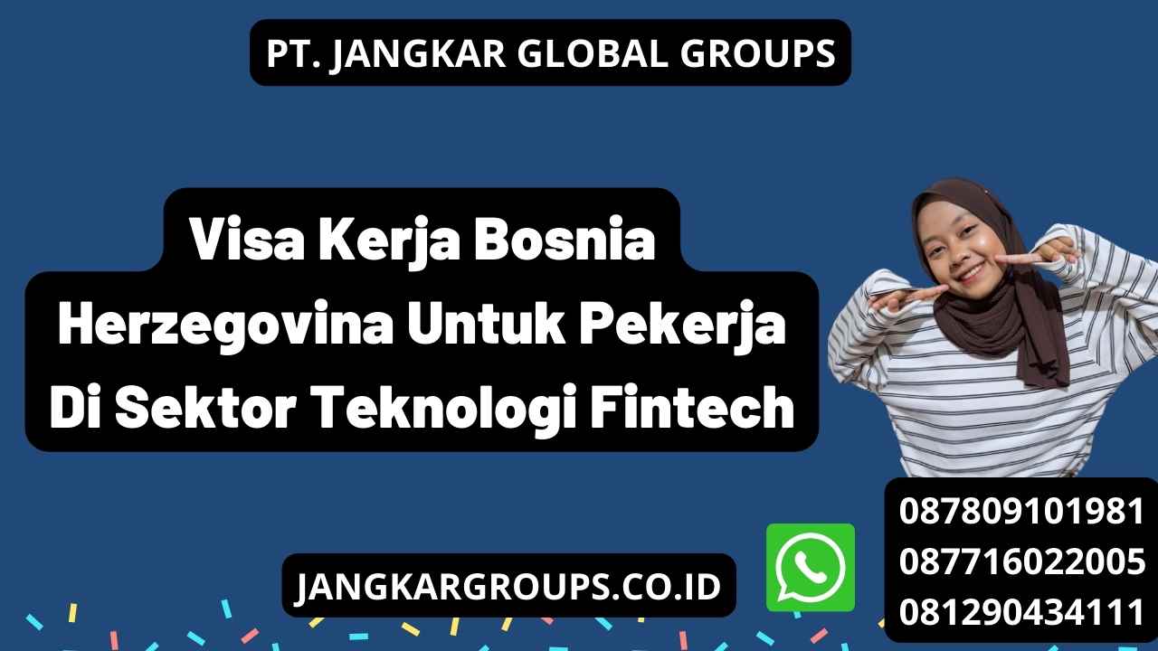 Visa Kerja Bosnia Herzegovina Untuk Pekerja Di Sektor Teknologi Fintech