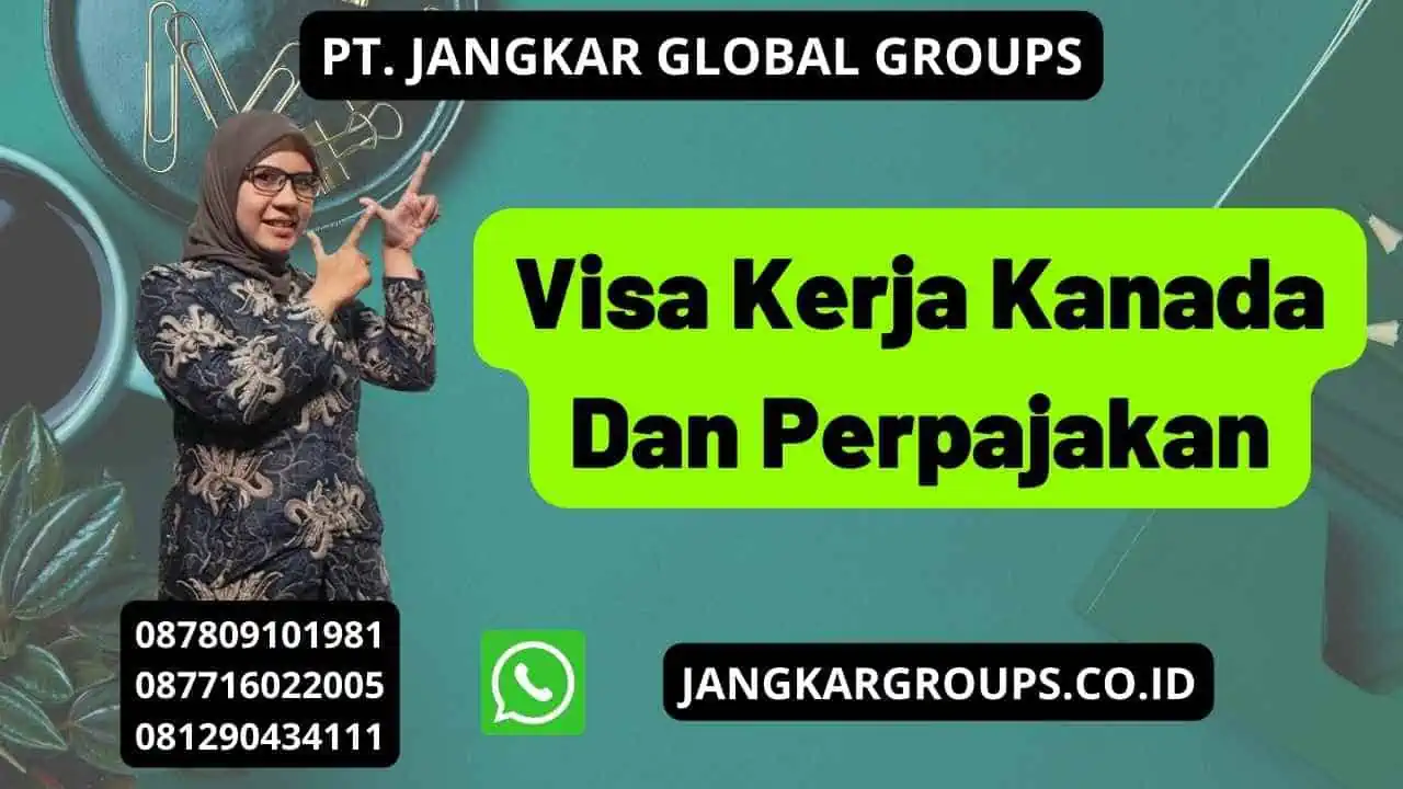 Visa Kerja Kanada Dan Perpajakan