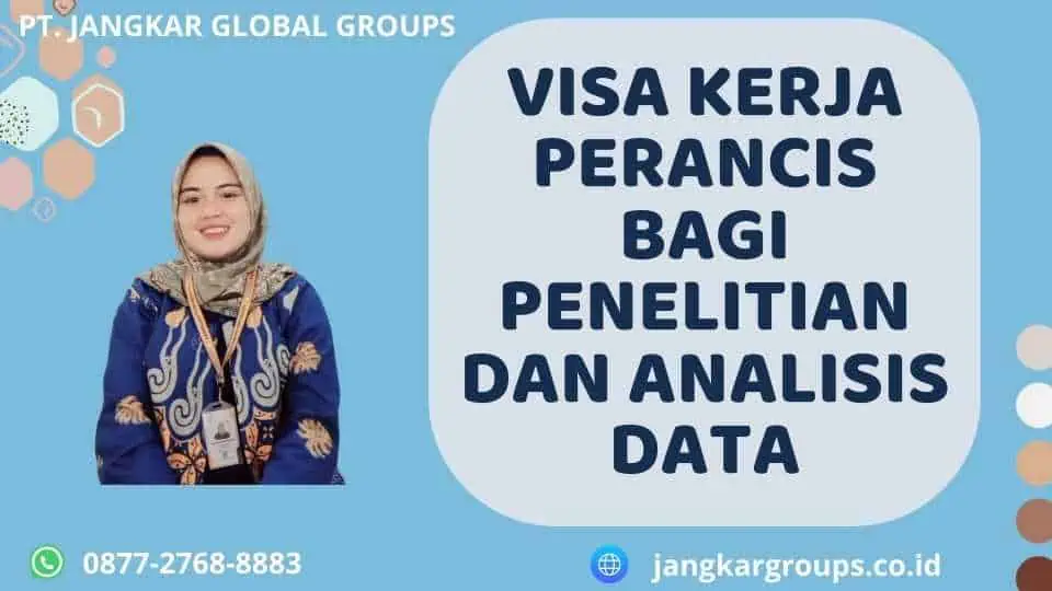 Visa Kerja Perancis Bagi Penelitian Dan Analisis Data