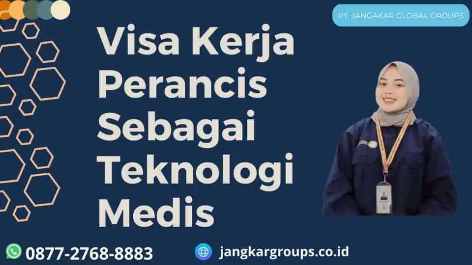 Visa Kerja Perancis Sebagai Teknologi Medis