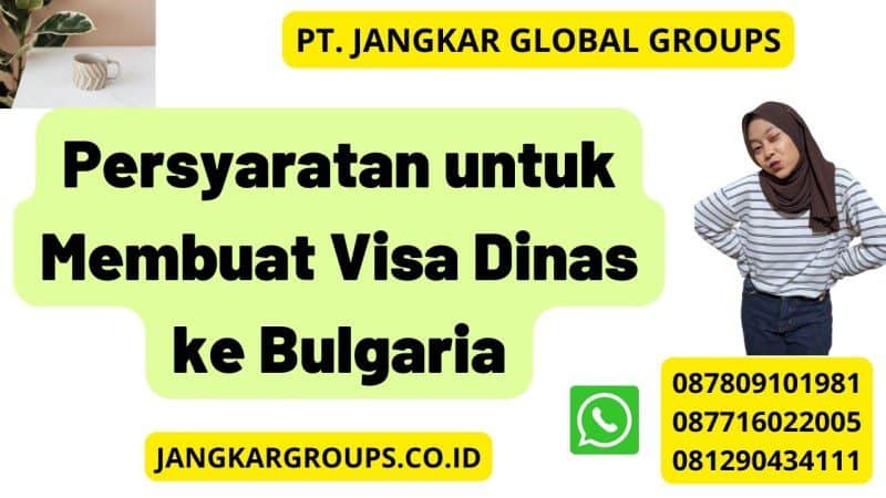 Persyaratan untuk Membuat Visa Dinas ke Bulgaria