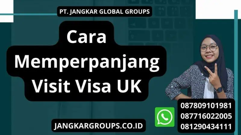 Cara Memperpanjang Visit Visa UK