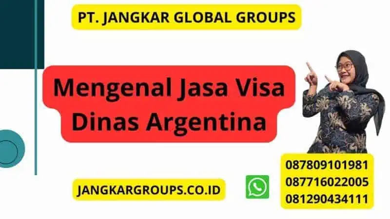 Mengenal Jasa Visa Dinas Argentina