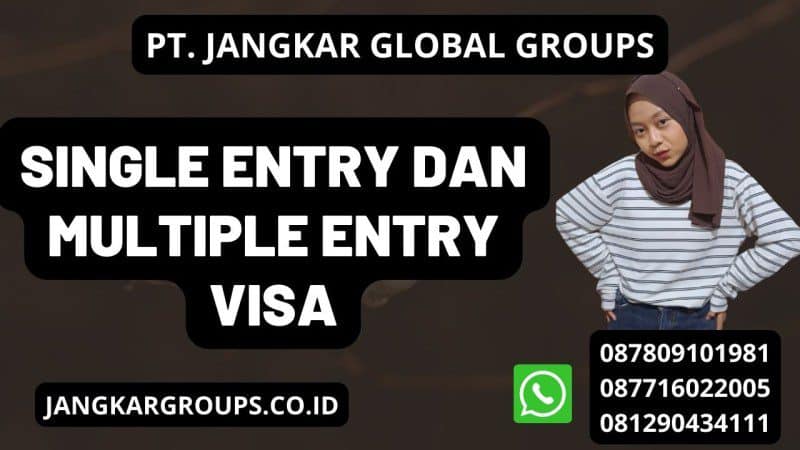 Single Entry dan Multiple Entry Visa