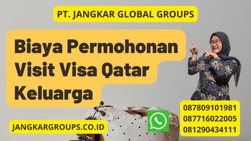 Biaya Permohonan Visit Visa Qatar Keluarga