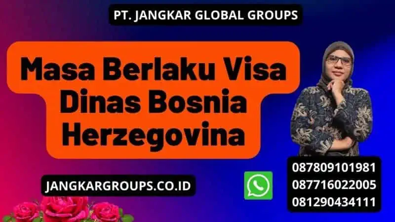 Masa Berlaku Visa Dinas Bosnia Herzegovina