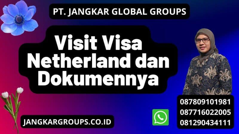 Visit Visa Netherland dan Dokumennya