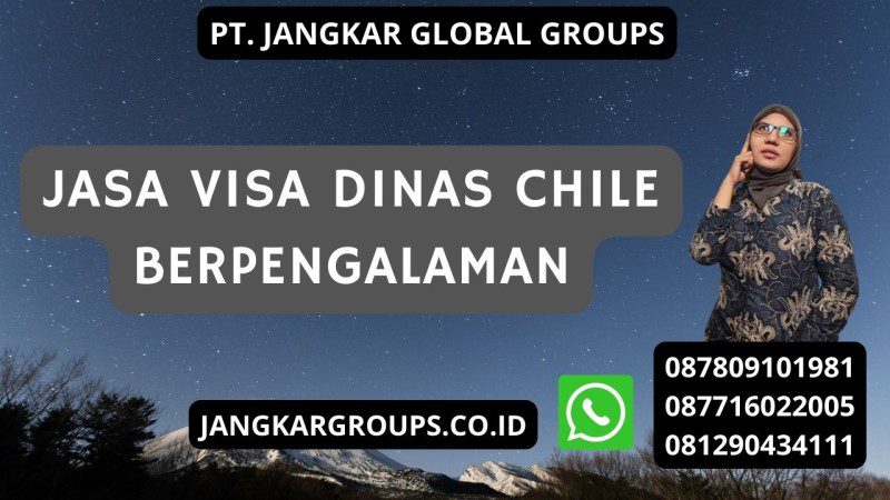 Jasa Visa Dinas Chile Berpengalaman