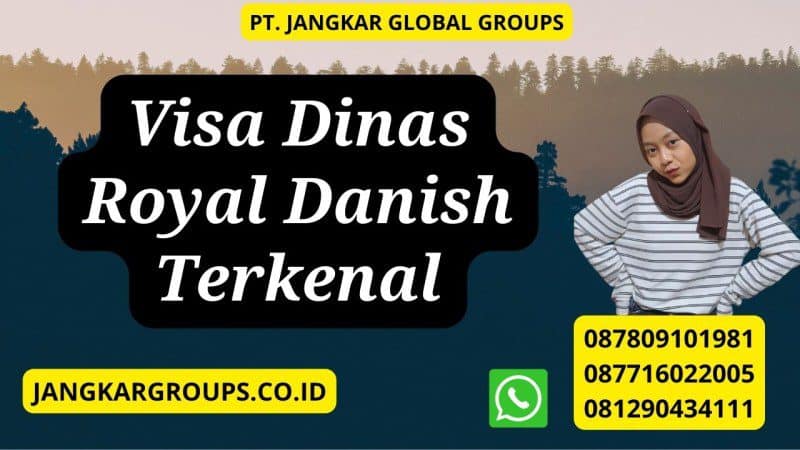 Visa Dinas Royal Danish Terkenal