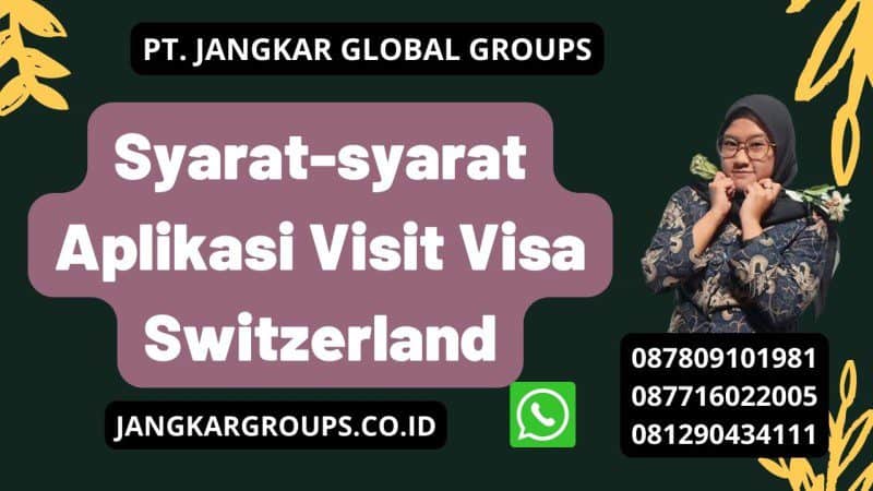 Syarat-syarat Aplikasi Visit Visa Switzerland
