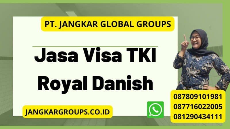 Jasa Visa TKI Royal Danish