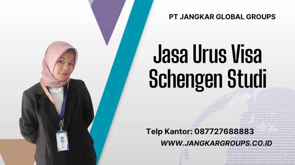 Biro Jasa Urus Visa Schengen Studi