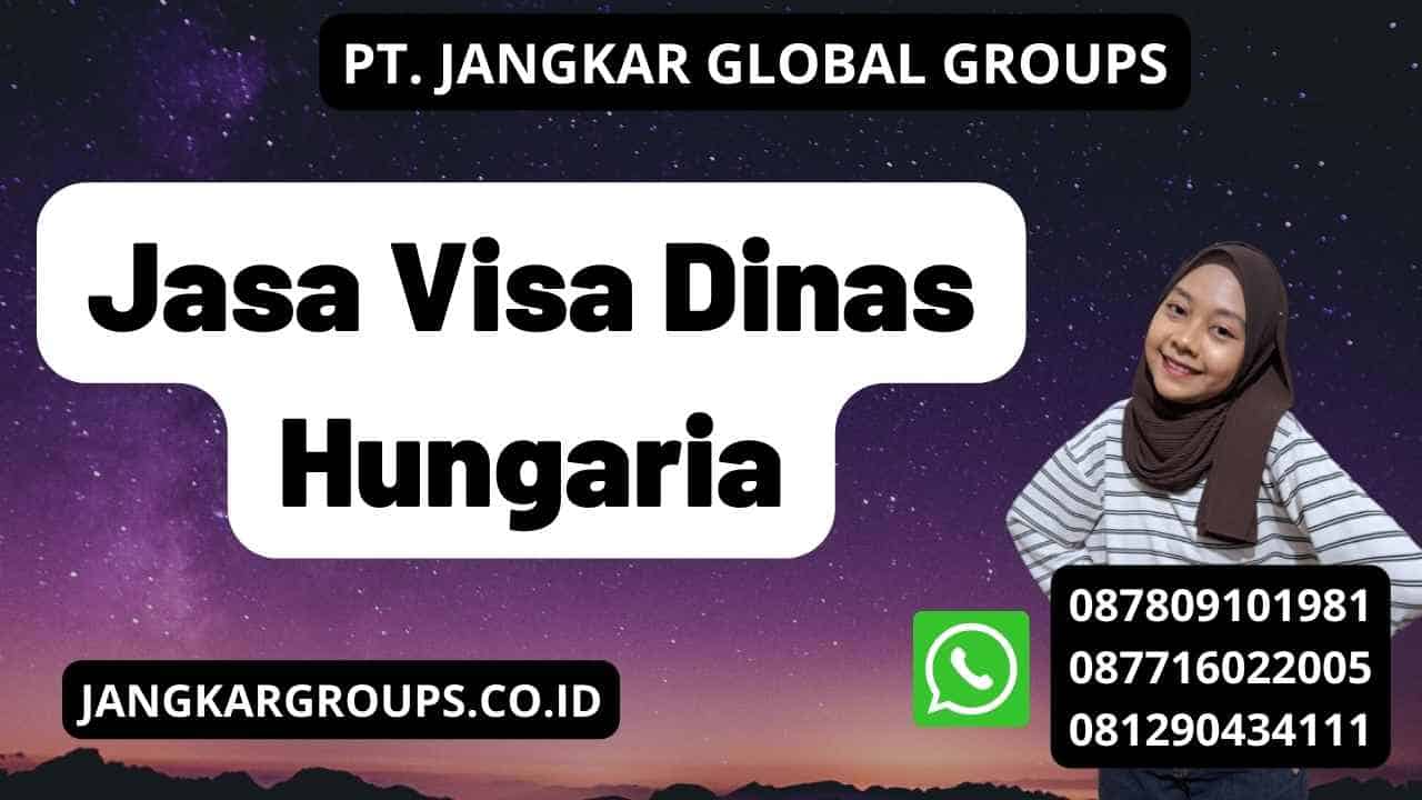 Jasa Visa Dinas Hungaria