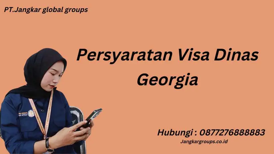Persyaratan Visa Dinas Georgia