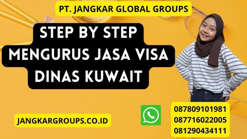 Step by Step Mengurus Jasa Visa Dinas Kuwait