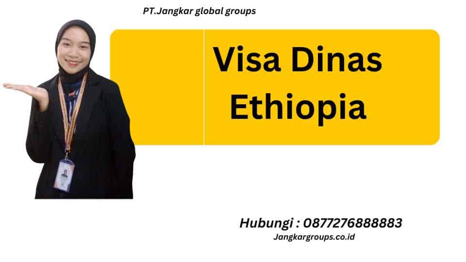 Visa Dinas Ethiopia
