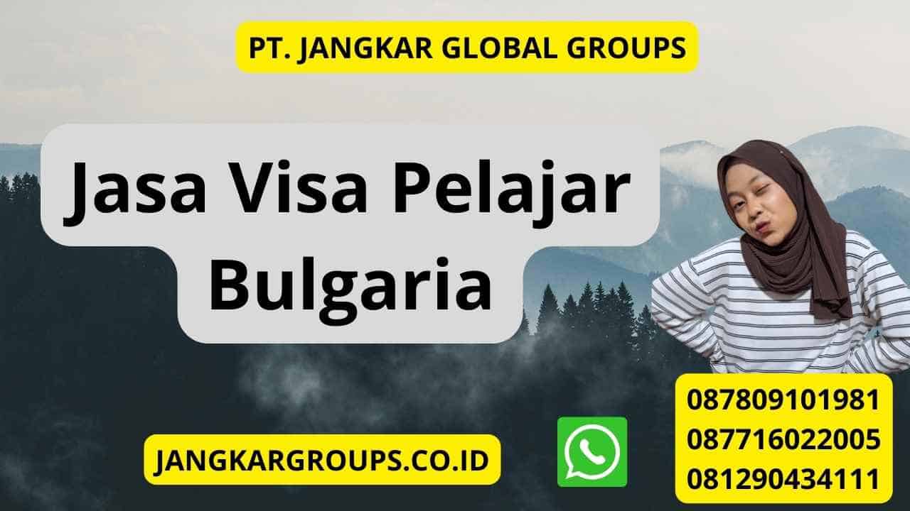 Jasa Visa Pelajar Bulgaria